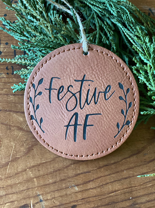 Christmas Ornament - Festive AF