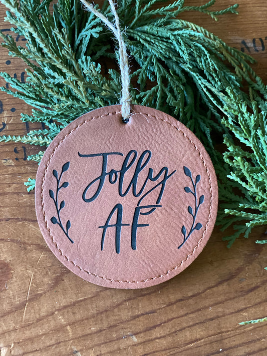 Christmas Ornament - Jolly AF