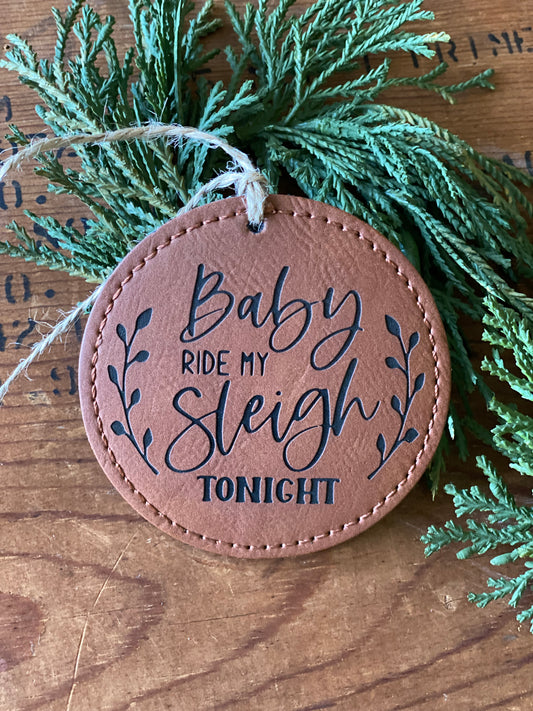Christmas Ornament - Baby Ride My Sleigh Tonight