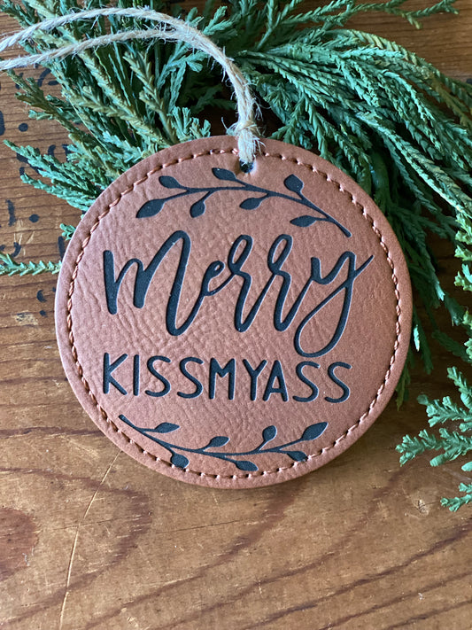 Christmas Ornament - Merry Kissmyass
